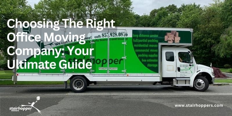 Choosing The Right Office Moving Company: Your Ultimate Guide