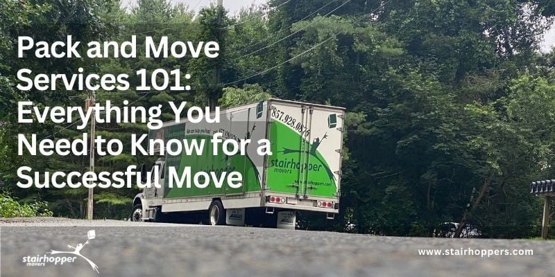 Pack and Move Services 101: Everything You Need to Know for a Successful Move