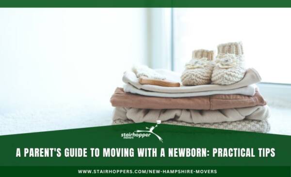 A Parent's Guide to Moving with a Newborn: Practical Tips
